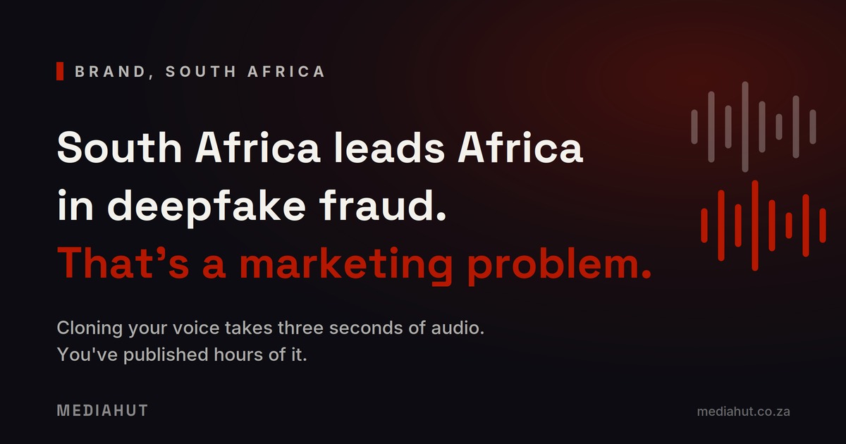 South Africa Leads Africa in Deepfake Fraud. That's a Marketing Problem.